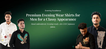 Premium Evening Wear Shirts for Men for a Classy Appearance - Nooob Lifestyle Private Limited