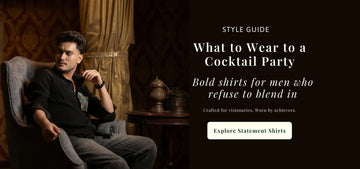 What to Wear to a Cocktail Party: Bold Shirts for Men Who Don't Blend In